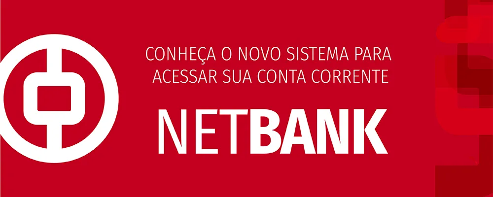 Imagem vermelha com a moeda chinesa em branco a esquerda. No centro a seguinte frase em branco: Conheça o novo sistema para acessar sua conta corrente NETBANK